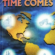 When The Time Comes